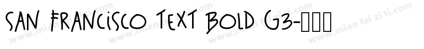 San Francisco Text Bold G3字体转换
